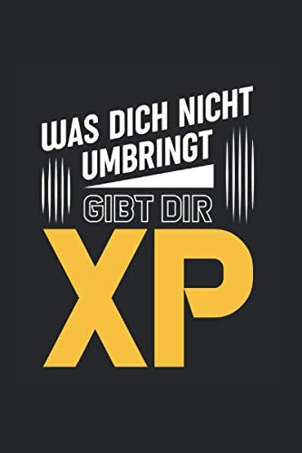 Was Dich Nicht Umbringt Gibt Dir Xp Notizbuch