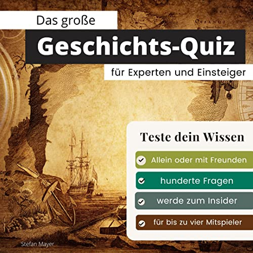 Das große Geschichts-Quiz für Experten und Einsteiger