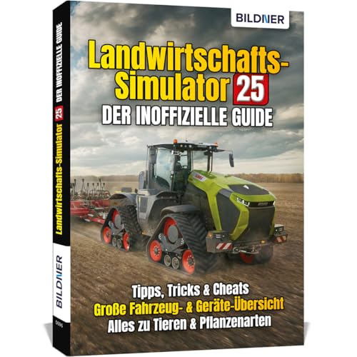 Landwirtschaftssimulator 25 - Der inoffizielle Guide