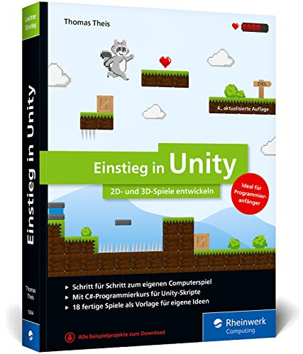 Einstieg in Unity: Schritt für Schritt zum eigenen Computerspiel