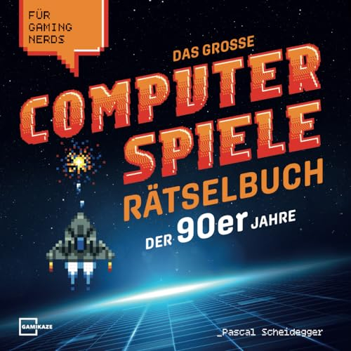 Das große Computerspiele Rätselbuch der 90er Jahre für Gaming Nerds