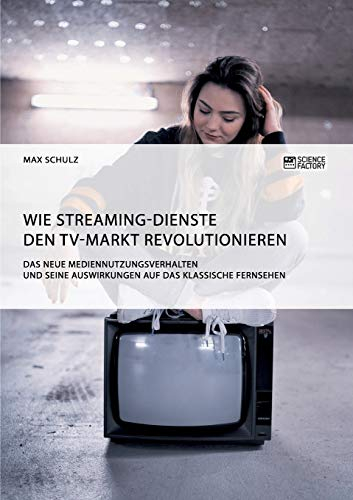 Wie Streaming-Dienste den TV-Markt revolutionieren