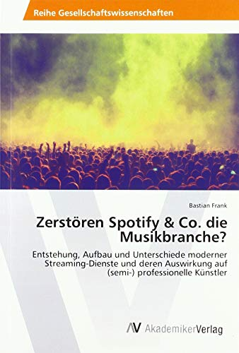 Zerstören Spotify & Co. die Musikbranche?