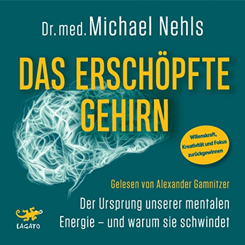 Das erschöpfte Gehirn: Der Ursprung unserer mentalen Energie