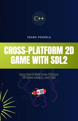 CROSS-PLATFORM 2D GAME WITH SDL2