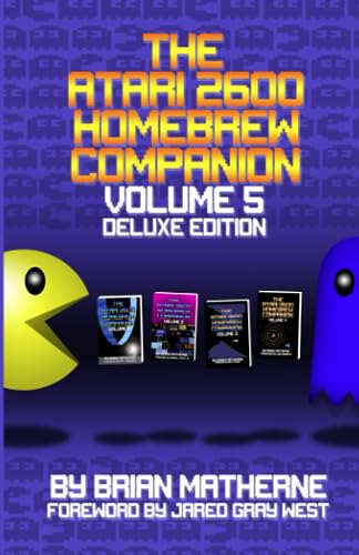 The Atari 2600 Homebrew Companion: Volume 5 Deluxe Edition